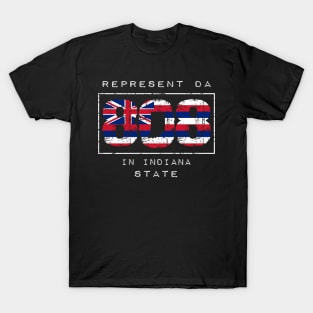 Rep Da 808 in Indiana State by Hawaii Nei All Day T-Shirt